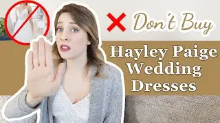 Don&rsquo;t Buy Hayley Paige Wedding Dresses // My opinion of wedding dress designer Hayley Paige lawsuit