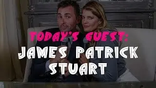 Single Mom A Go Go: Episode 19 - JAMES PATRICK STUART