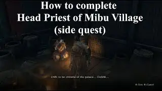Sekiro:Head Priest of Mibu Village (treasure carp scale) side quest (walkthrough)