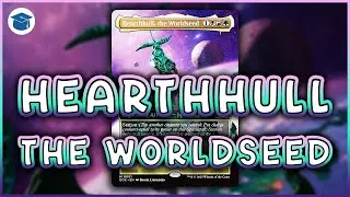 Hearthhull, the Worldseed | Commander EDH Deck Tech | Magic the Gathering