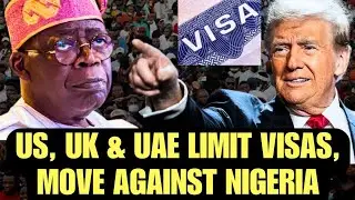BEWARE! How US, UK & UAE Limit Visa Validity, Tighten Migration Policies Against Nigerians