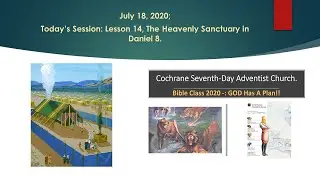 Bible Class 2020 Lesson 14 The Heavenly Sanctuary in Daniel 8