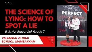 Lying Decoded | B. R. Harshavardini | Velammal Global School, Mambakkam | TED-Ed Student Talk