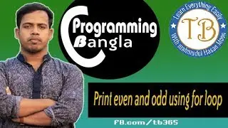 C programming Bangla - 43 Print even and odd using for loop  * TechBangla C Programming Tips *