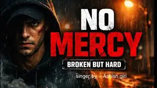 NO MERCY 🔥 | Broken But Hard | Hard Sad Rap Kannada | Reality Rap
