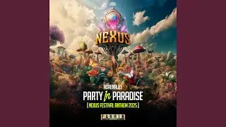 Party In Paradise (Nexus Festival Anthem 2025)