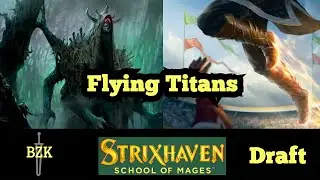 Flying Titans | Strixhaven Quick Draft (Full) | 02