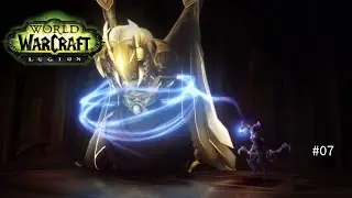 Let&acute;s Play World of Warcraft Legion #07 