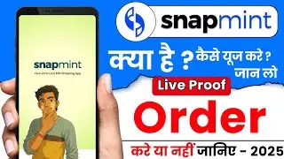 Snapmint Real or Fake ? Kya Snapmint App Se Order Karna Chaiye | Best Loan App 2025