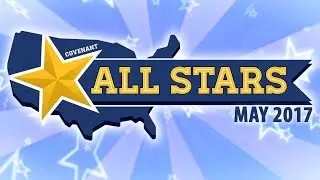 Covenant All Stars: May 2017
