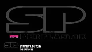 Sybian vs. DJ Tony - The Massacre