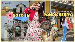 Pondicherry Solo Travel Vlog🍵🥐🍕| Slow travelling,places to go,french town,cafe hopping