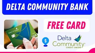 How To Create Delta Community Credit Union USA Bank 2024 - How To Get Free Debit Card 2024