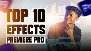 TOP 10 EFFECTS IN PREMIERE PRO!🤯💥 | இது போதும்🎉 | Nithin FTS #editing