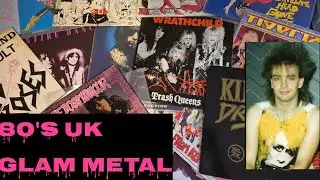 From NWOBHM to Mainstream: UK Glam / Sleaze Metal in the 80's (Records from my collection)