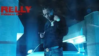 Relly - Pissed Off (Official Video)