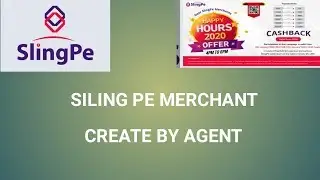 Slingpe Merchant account, Create by agent, Slingpe Merchant 2020 Offer
