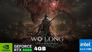 Wo Long: Fallen Dynasty Demo | RTX3050 4GB + I5 11400h