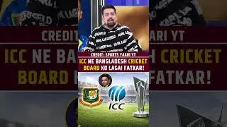ICC NE BANGLADESH CRICKET BOARD KO LAGAI FATKAR! #ICC,#BangladeshCricket,#BCB,#CricketControversy,