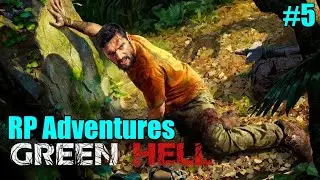 RP Adventures: Green Hell (Part 5 - END)