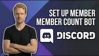 How To Set Up Member Count Bot On Discord (Easy Guide)