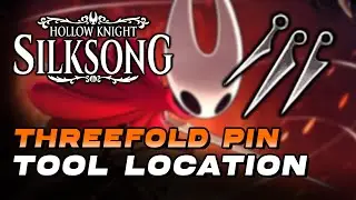 Hollow Knight: Silksong - Threefold Pin Tool Location