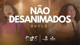 N&Atilde;O DESANIMADOS - SUYL&Ocirc; | Pocket IPB - (M&uacute;sica Crist&atilde;)