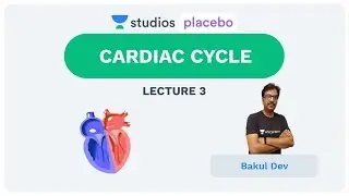 L3: Cardiac Cycle | Body Fluids and Circulation (Pre-Medical: NEET/AIIMS) | Bakul Dev