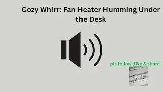 Under-Desk Comfort: Soft Fan Heater Whirr for Relaxation