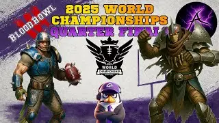 Blood Bowl 2025 World Championships QF4 - Justicium vs Arzowane g2