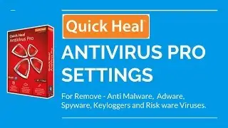 Quick Heal Antivirus Pro Settings for Clean all viruses in 2 minutes | 2017 | best antivirus