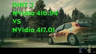 Dirt 3 NVidia 416.94 VS NVidia 417.01