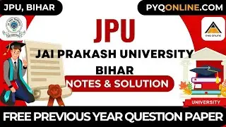 JPU Jai Prakash University #PYQ #jpu #notes #jpuniversity #jpunews #jpunews #jpuchapra #jpuchapra
