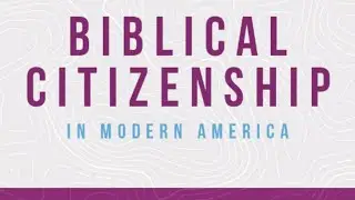 Biblical Citizenship in modern America