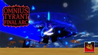 🔥 OMNIUS TYRANT &ndash; FINAL ARC: The God of Endless Resurrection! | Unfamiliar Universe Incident