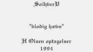 SOLHVERV-blodig h&aelig;vn (unreleased version)1994