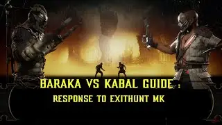 MK11: Baraka vs Kabal Guide (A RESPONSE TO EXITHUNT MK'S STAGGER VIDEO) #mortalkombat #baraka #mk11