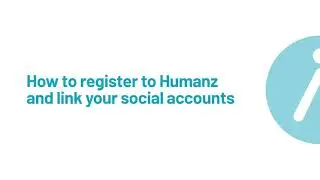 Part 1 - How to register to Humanz and link your social accounts