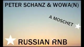 Chanc & Wowa(N) - A Moschet (Russian RNB 2011)