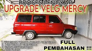 PROSES PASANG VELG MERCY PADA KIJANG 