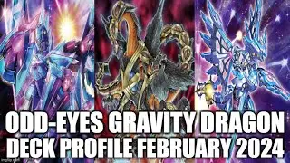 ODD-EYES GRAVITY DRAGON DECK PROFILE (FEBRUARY 2024) YUGIOH!