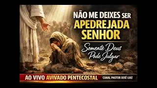 NÃO ME DEIXES SER APEDREJADA AO VIVO