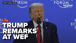 President Trump addresses the World Economic Forum