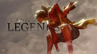 A Tale Of Legends | Anime AMV Mix