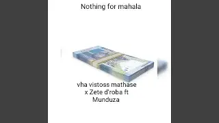 Nothing for mahala (feat. Zete d'roba & Munduza)
