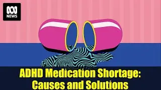 ADHD Medication Shortage: Causes and Solutions