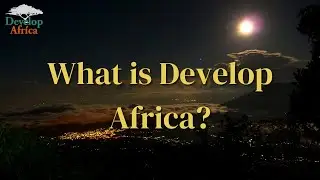 What is Develop Africa?