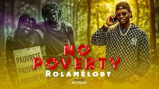 Rolamélody-No Poverty (cilp officiel)