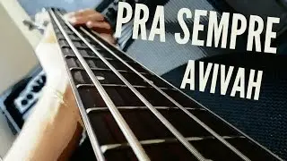 Pra sempre - Avivah // Baixo Cover