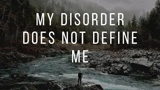 Your Diagnosis Does Not Define You